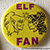 Elf Fan Fanclub Button